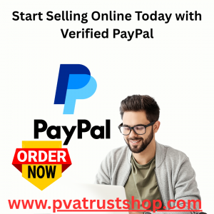 Start Selling Online Today with Verified PayPal