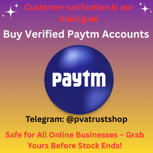 Buy Verified Paytm Accounts